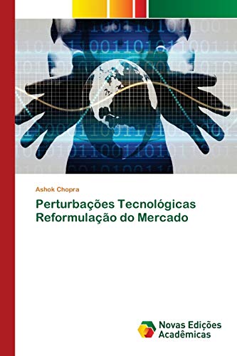Stock image for Perturbaes Tecnolgicas Reformulao do Mercado (Portuguese Edition) for sale by Lucky's Textbooks