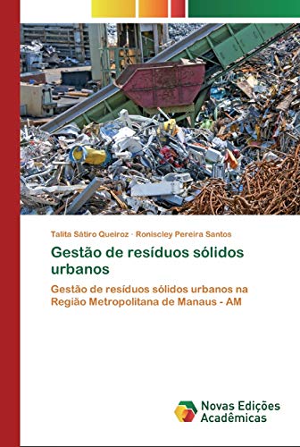 Stock image for Gesto de resduos slidos urbanos: Gesto de resduos slidos urbanos na Regio Metropolitana de Manaus - AM (Portuguese Edition) for sale by Lucky's Textbooks