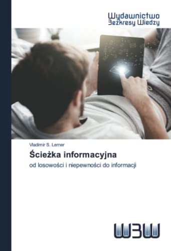 Stock image for ?cie?ka informacyjna: od losowo?ci i niepewno?ci do informacji (Polish Edition) for sale by Lucky's Textbooks