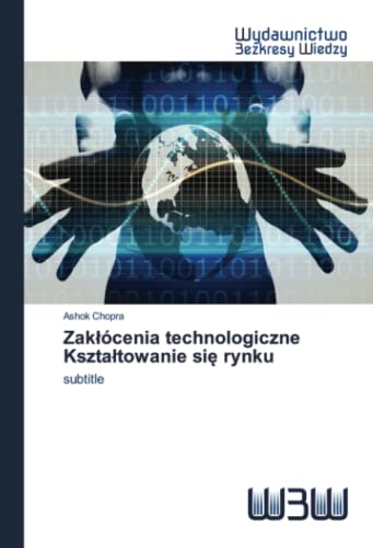 Stock image for Zak?cenia technologiczne Kszta?towanie si? rynku: subtitle (Polish Edition) for sale by Lucky's Textbooks
