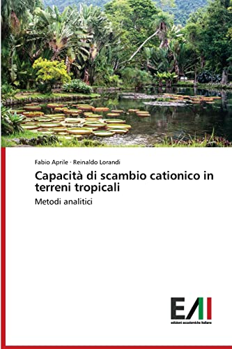 9786200832450: Capacit di scambio cationico in terreni tropicali: Metodi analitici (Italian Edition)
