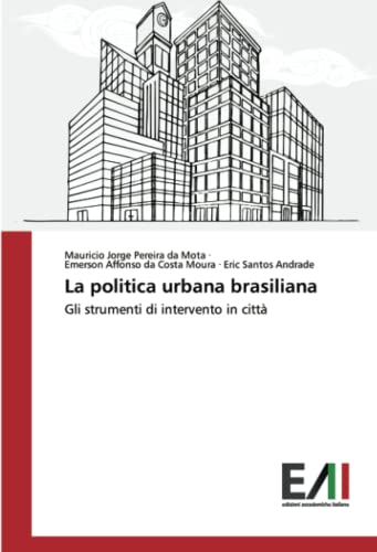 Stock image for La politica urbana brasiliana: Gli strumenti di intervento in citt (Italian Edition) for sale by Lucky's Textbooks