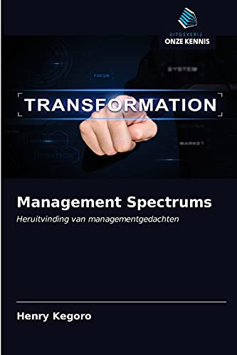 Stock image for Management Spectrums: Heruitvinding van managementgedachten (Dutch Edition) for sale by Lucky's Textbooks