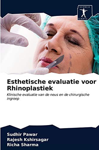 Beispielbild fr Esthetische evaluatie voor Rhinoplastiek: Klinische evaluatie van de neus en de chirurgische ingreep (Dutch Edition) zum Verkauf von Lucky's Textbooks