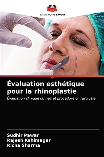 Beispielbild fr valuation esthtique pour la rhinoplastie: valuation clinique du nez et procdure chirurgicale (French Edition) zum Verkauf von Lucky's Textbooks