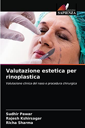 Beispielbild fr Valutazione estetica per rinoplastica: Valutazione clinica del naso e procedura chirurgica (Italian Edition) zum Verkauf von Lucky's Textbooks