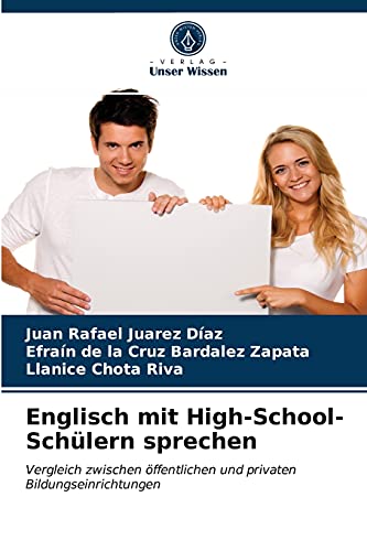 Stock image for Englisch mit High-School-Schlern sprechen: Vergleich zwischen ffentlichen und privaten Bildungseinrichtungen (German Edition) for sale by Lucky's Textbooks