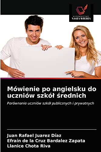 Stock image for Mwienie po angielsku do uczniw szk? ?rednich: Porwnanie uczniw szk? publicznych i prywatnych (Polish Edition) for sale by Lucky's Textbooks