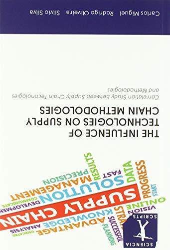 9786200876966: THE INFLUENCE OF TECHNOLOGIES ON SUPPLY CHAIN METHODOLOGIES: Correlation Study between Supply Chain Technologies and Methodologies