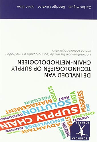 Beispielbild fr DE INVLOED VAN TECHNOLOGIEN OP SUPPLY CHAIN-METHODOLOGIEN : Correlatiestudie tussen de technologien en methoden van de toeleveringsketen zum Verkauf von Buchpark