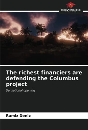 Stock image for The richest financiers are defending the Columbus project: Sensational opening for sale by Lucky's Textbooks