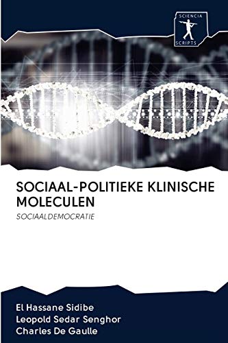 Stock image for SOCIAAL-POLITIEKE KLINISCHE MOLECULEN: SOCIAALDEMOCRATIE (Dutch Edition) for sale by Lucky's Textbooks