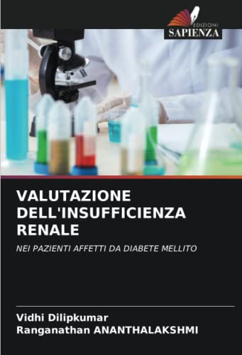 Stock image for VALUTAZIONE DELL'INSUFFICIENZA RENALE: NEI PAZIENTI AFFETTI DA DIABETE MELLITO (Italian Edition) for sale by Books Unplugged