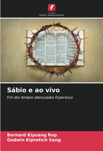 Imagen de archivo de Sbio e ao vivo: Fim dos tempos abenoados Esperana (Portuguese Edition) a la venta por Lucky's Textbooks