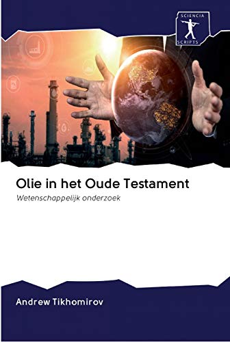 Stock image for Olie in het Oude Testament: Wetenschappelijk onderzoek (Dutch Edition) for sale by Lucky's Textbooks