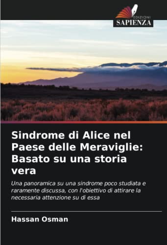 9786200902702: Sindrome di Alice nel Paese delle Meraviglie: Basato su una storia vera (Italian Edition)
