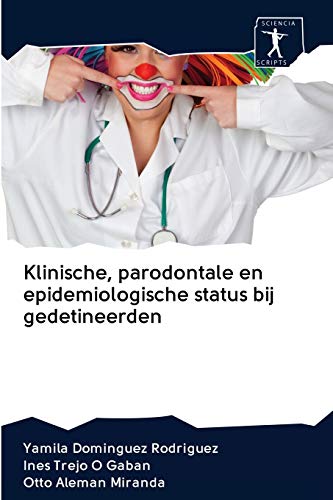 Stock image for Klinische, parodontale en epidemiologische status bij gedetineerden (Dutch Edition) for sale by Lucky's Textbooks