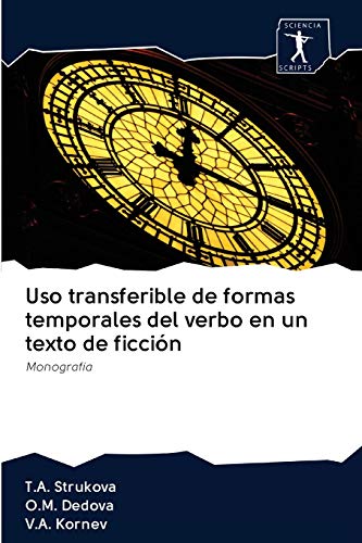 Imagen de archivo de Uso transferible de formas temporales del verbo en un texto de ficcin: Monografa (Spanish Edition) a la venta por Lucky's Textbooks