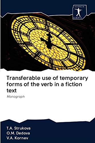 Imagen de archivo de Transferable use of temporary forms of the verb in a fiction text: Monograph a la venta por Lucky's Textbooks