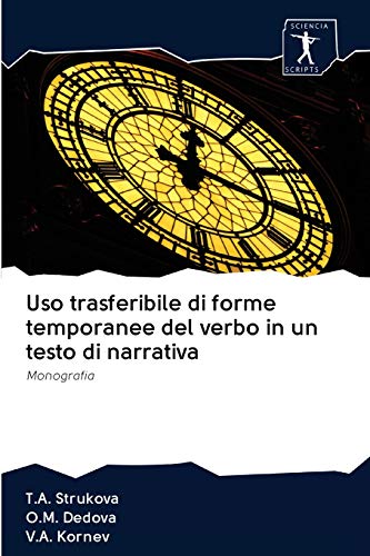 Imagen de archivo de Uso trasferibile di forme temporanee del verbo in un testo di narrativa: Monografia (Italian Edition) a la venta por Lucky's Textbooks