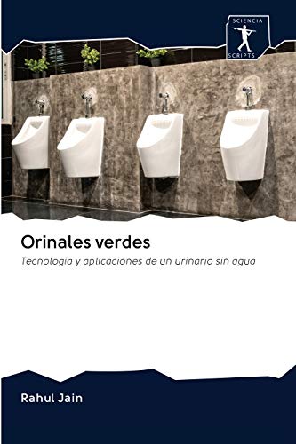 9786200933874: Orinales verdes: Tecnologa y aplicaciones de un urinario sin agua