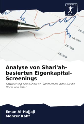 Beispielbild fr Analyse von Shari'ah-basierten Eigenkapital-Screenings: Entwicklung eines Shari'ah-konformen Index für die B rse von Katar zum Verkauf von AwesomeBooks