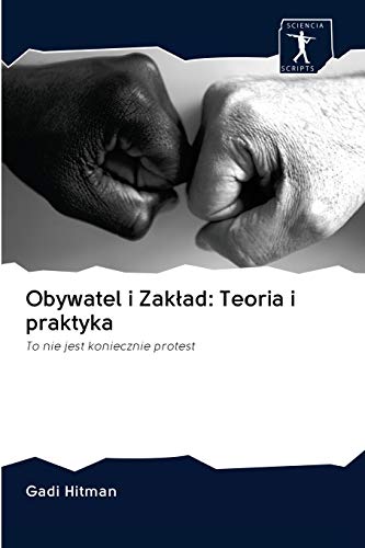 Beispielbild fr Obywatel i Zak?ad: Teoria i praktyka: To nie jest koniecznie protest (Polish Edition) zum Verkauf von Lucky's Textbooks