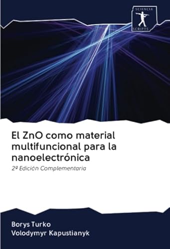 Stock image for El ZnO como material multifuncional para la nanoelectrnica for sale by BuchWeltWeit Ludwig Meier e.K.