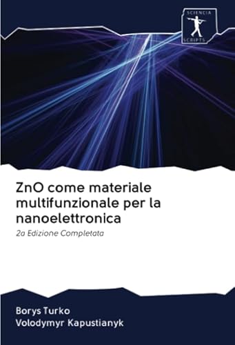 Stock image for ZnO come materiale multifunzionale per la nanoelettronica for sale by BuchWeltWeit Ludwig Meier e.K.