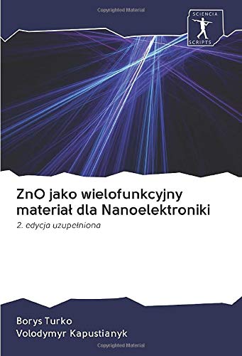 Stock image for ZnO jako wielofunkcyjny materia dla Nanoelektroniki for sale by BuchWeltWeit Ludwig Meier e.K.