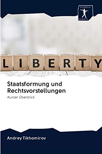 Stock image for Staatsformung und Rechtsvorstellungen: Kurzer berblick (German Edition) for sale by Lucky's Textbooks