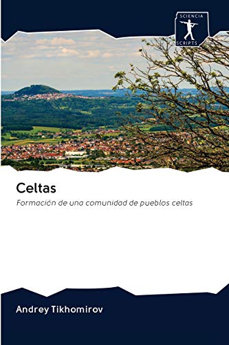 Beispielbild fr Celtas: Formacin de una comunidad de pueblos celtas (Spanish Edition) zum Verkauf von Lucky's Textbooks