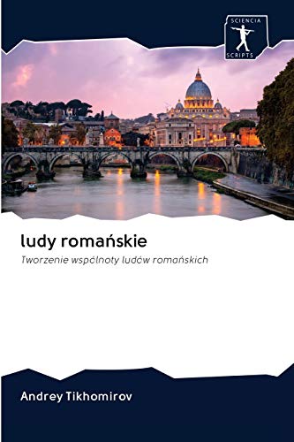 Stock image for ludy roma?skie: Tworzenie wsplnoty ludw roma?skich (Polish Edition) for sale by Lucky's Textbooks