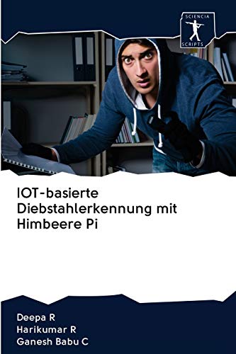 Beispielbild fr IOT-basierte Diebstahlerkennung mit Himbeere Pi (German Edition) zum Verkauf von Lucky's Textbooks