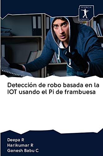 Beispielbild fr Deteccin de robo basada en la IOT usando el Pi de frambuesa (Spanish Edition) zum Verkauf von Lucky's Textbooks