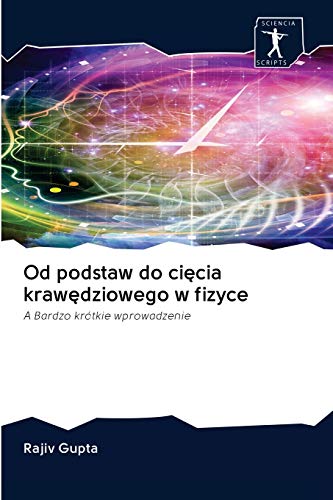 Stock image for Od podstaw do ci?cia kraw?dziowego w fizyce: A Bardzo krtkie wprowadzenie (Polish Edition) for sale by Lucky's Textbooks