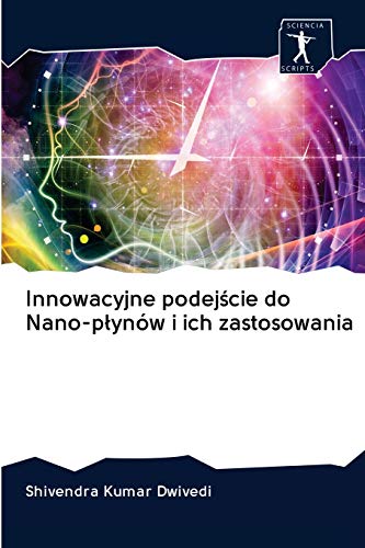 9786200958860: Innowacyjne podejście do Nano-płynw i ich zastosowania