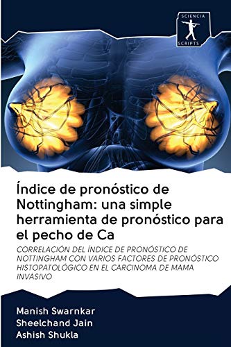 Stock image for ndice de pronstico de Nottingham: una simple herramienta de pronstico para el pecho de Ca (Spanish Edition) for sale by Lucky's Textbooks