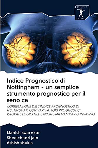 Stock image for Indice Prognostico di Nottingham - un semplice strumento prognostico per il seno ca (Italian Edition) for sale by Lucky's Textbooks