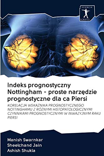 Stock image for Indeks prognostyczny Nottingham - proste narz?dzie prognostyczne dla ca Piersi (Polish Edition) for sale by Lucky's Textbooks