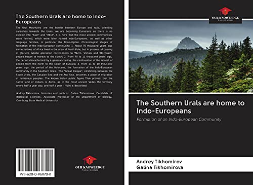 Stock image for The Southern Urals are home to Indo-Europeans: Formation of an Indo-European Community for sale by HPB Inc.