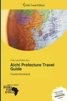 9786201557482: Aichi Prefecture Travel Guide