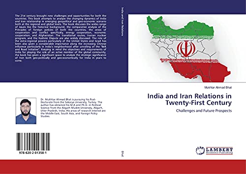 Imagen de archivo de India and Iran Relations in Twenty-First Century: Challenges and Future Prospects a la venta por Buchpark