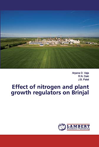 Stock image for Effect of nitrogen and plant growth regulators on Brinjal for sale by Lucky's Textbooks