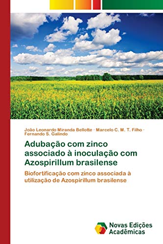 Beispielbild fr Adubao com zinco associado  inoculao com Azospirillum brasilense: Biofortificao com zinco associada  utilizao de Azospirillum brasilense (Portuguese Edition) zum Verkauf von Lucky's Textbooks