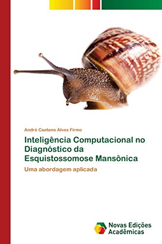 Inteligência Computacional no Diagnóstico da Esquistossomose Mansônica - André Caetano Alves Firmo