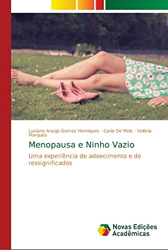 9786202030908: Menopausa e Ninho Vazio: Uma experincia de adoecimento e de ressignificados (Portuguese Edition)