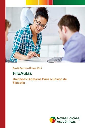 Beispielbild fr FiloAulas: Unidades Didticas Para o Ensino de Filosofia (Portuguese Edition) zum Verkauf von Lucky's Textbooks