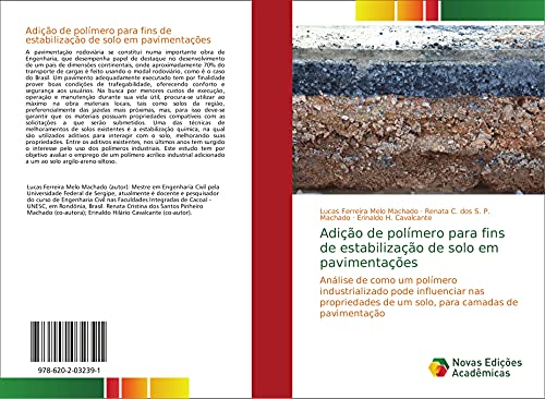 Stock image for Adio de polmero para fins de estabilizao de solo em pavimentaes: Anlise de como um polmero industrializado pode influenciar nas propriedades . camadas de pavimentao (Portuguese Edition) for sale by GF Books, Inc.