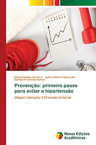 Stock image for Preveno: primeiro passo para evitar a hipertenso: (Hiper) ateno  Presso Arterial (Portuguese Edition) for sale by Lucky's Textbooks
